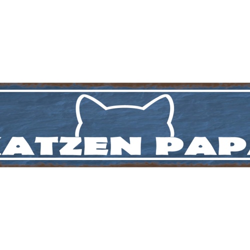 Schild Katzen Papa Haus Tier Liebe Katze Narr Fan Vater 46 x 10 Blech od. Holz