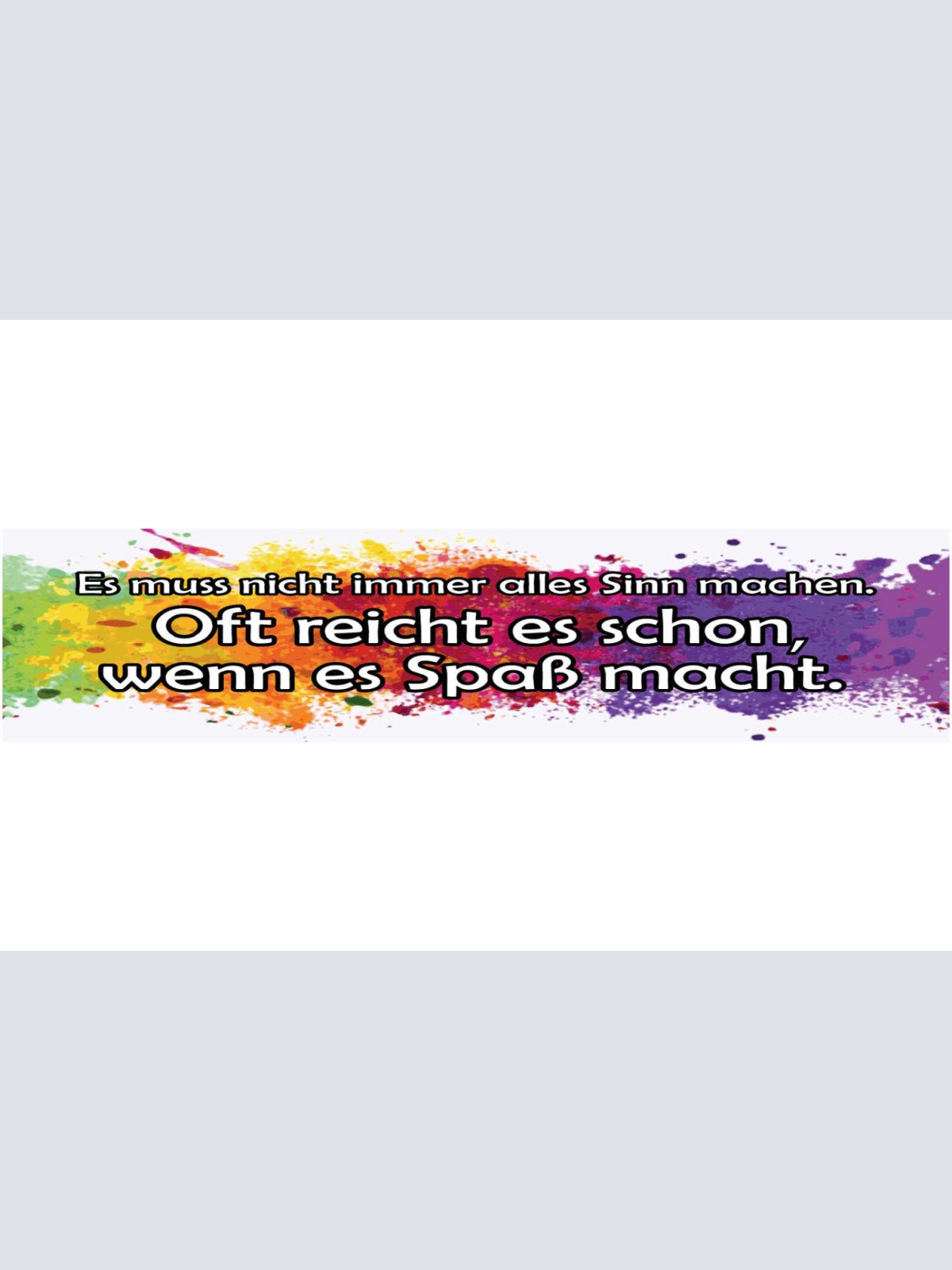 Schild Muss Nicht Alles Sinn Machen Oft Reicht Schon Spaß 46 x 10 Blech od. Holz