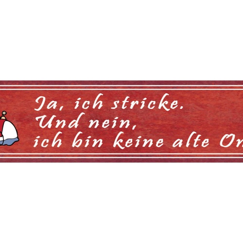 Schild Ja Ich Stricke Nein Bin Keine Alte Oma Stricken 46 x 10 Blech od. Holz