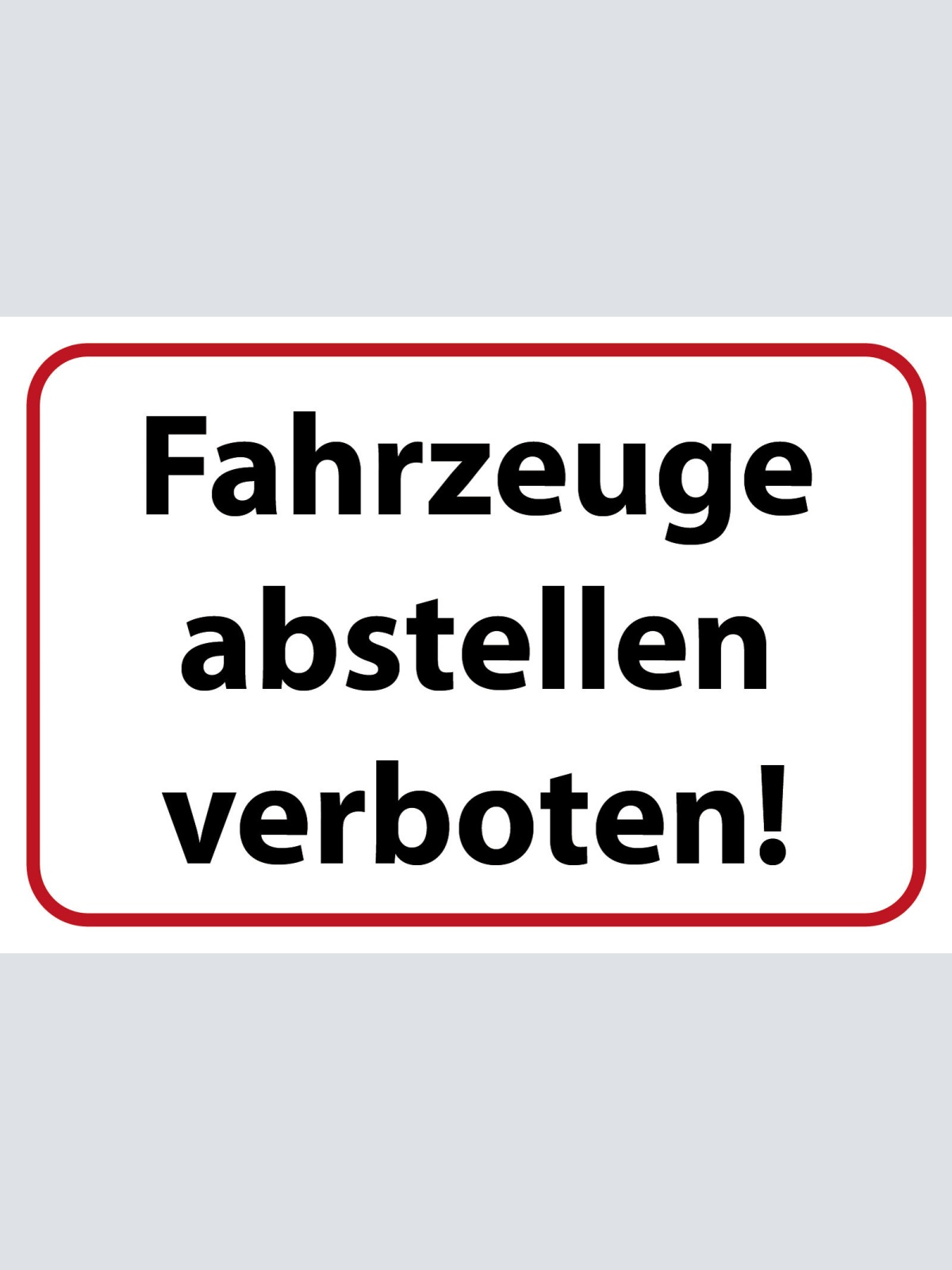 Schild Fahrzeuge abstellen verboten Parken 12x18 / 20x30 / 30x40 Blech od. Holz