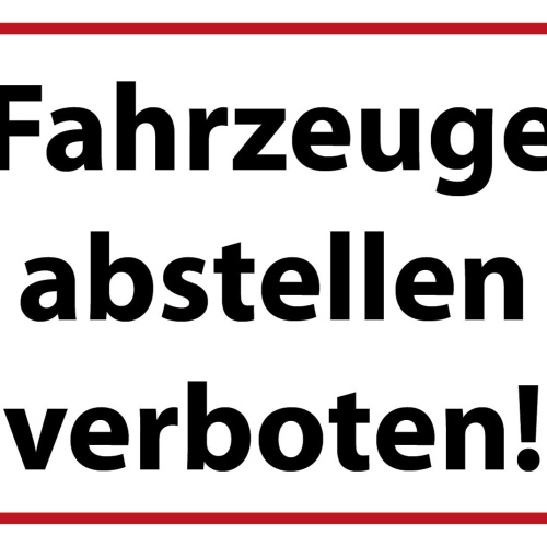 Schild Fahrzeuge abstellen verboten Parken 12x18 / 20x30 / 30x40 Blech od. Holz