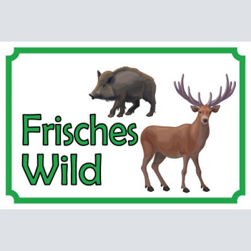 Schild Frisches Wild Reh Wildschwein Verkauf 12x18 / 20x30 / 30x40 Blech od.Holz