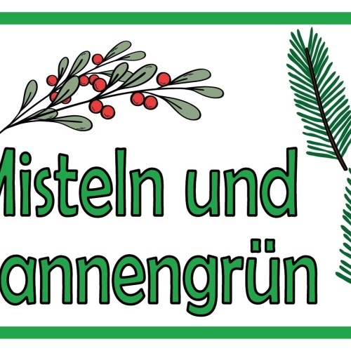 Schild Misteln Tannengrün Verkauf Stand 12x18 / 20x30 / 30x40 Blech od. Holz