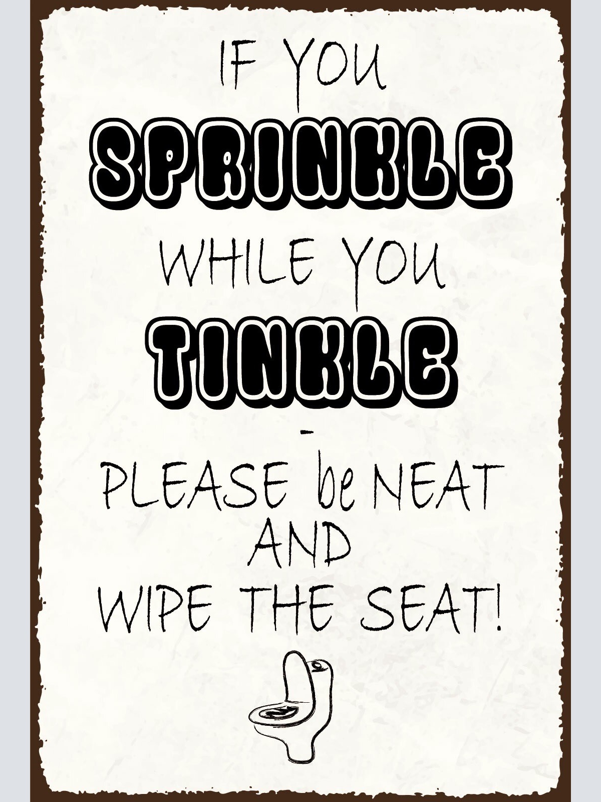 Nostalgie Schild Sprinkle WC Toilette Sitz 12x18 / 20x30 / 30x40 Blech od. Holz