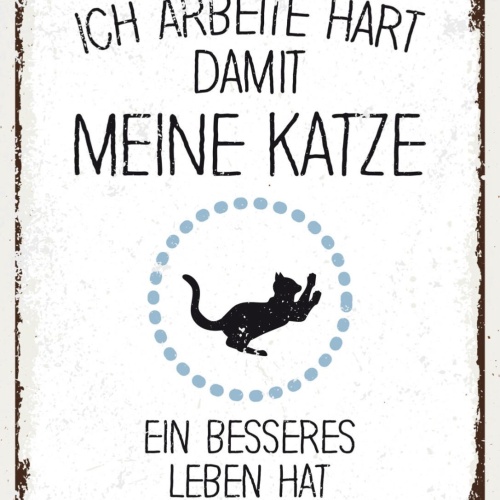 Schild Ich Arbeite Hart Meine Katze Besseres Leben 12x18 20x30 30x40 Blech/Holz