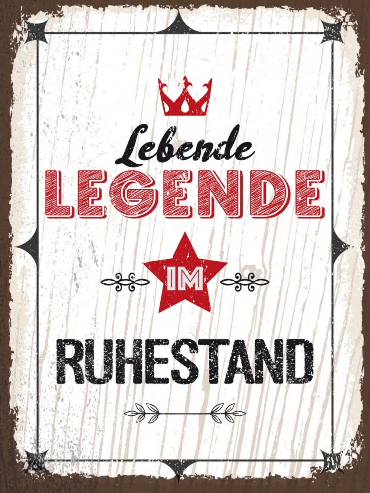 Schild Lebende Legende Im Ruhestand Pension Rente 12x18 20x30 30x40 Blech/Holz
