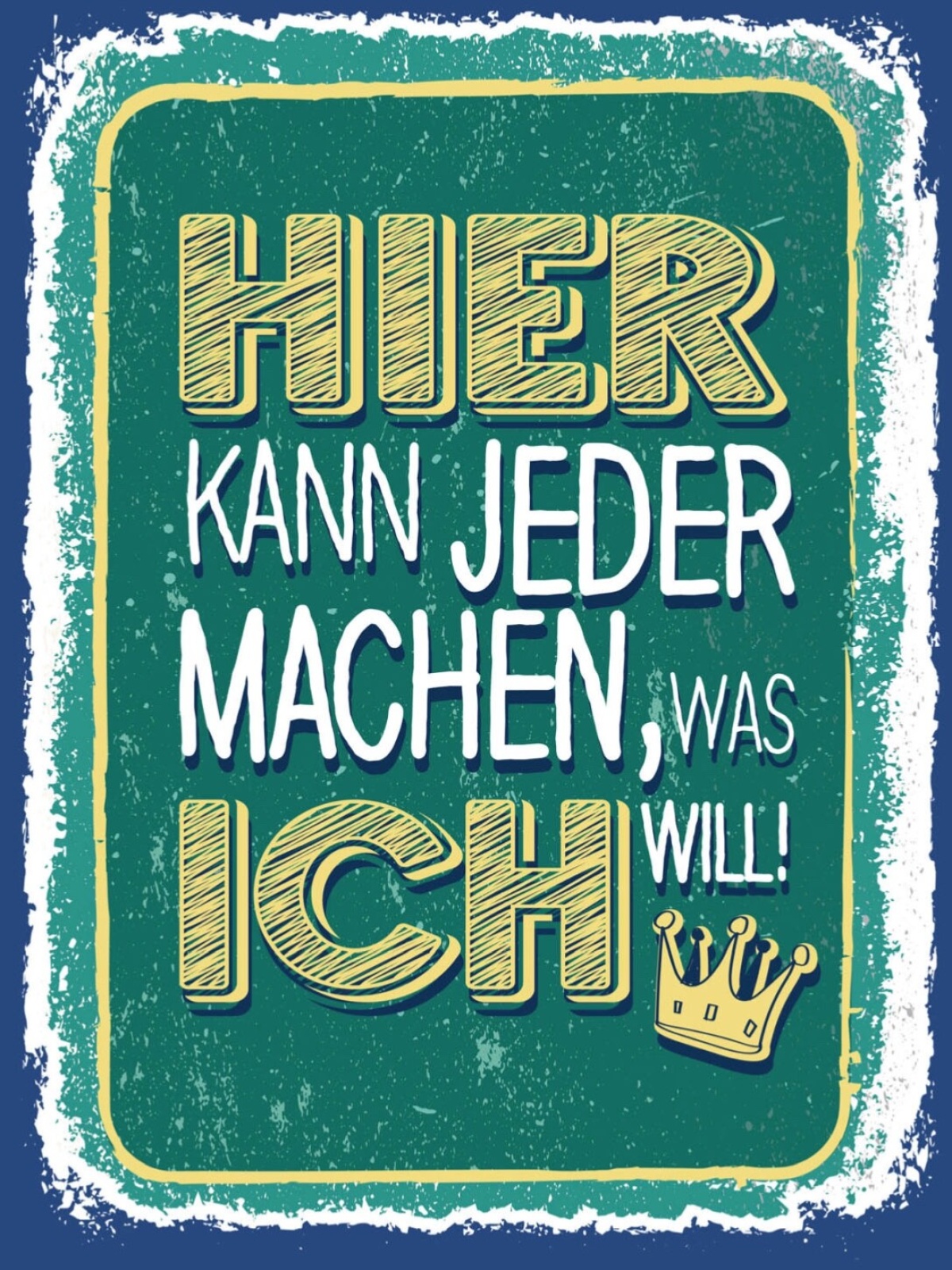 Schild Hier Kann Jeder Machen Was Ich Will Befehl 12x18 20x30 30x40 Blech/Holz