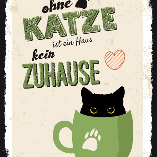 Schild Ohne Katze Ist Ein Haus Kein Zuhause Tier 12x18 20x30 30x40 Blech/Holz