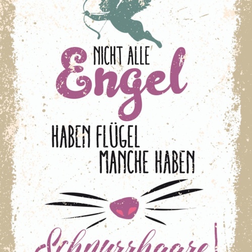 Schild Nicht Alle Engel Haben Flügel Schnurrhaare 12x18 20x30 30x40 Blech/Holz