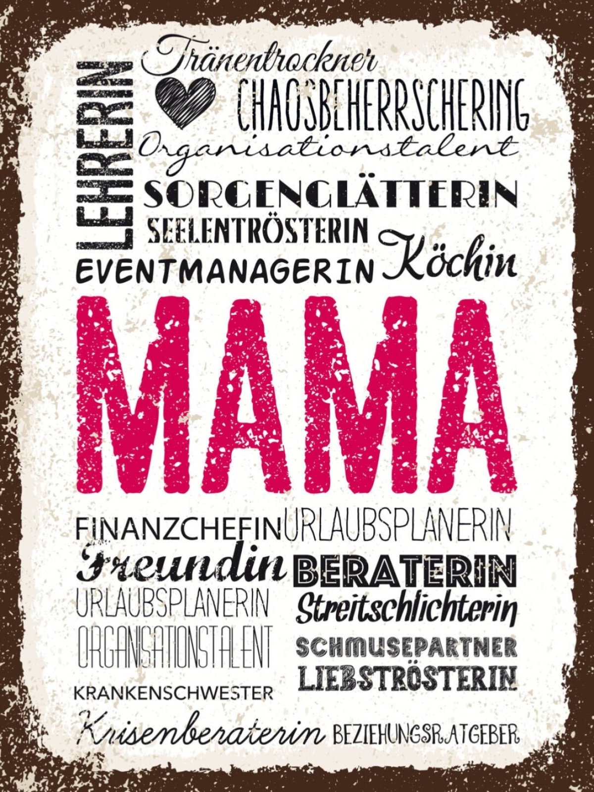 Schild Mama Mutter Freundin Beraterin Lehrerin 12x18 20x30 30x40 Blech/Holz