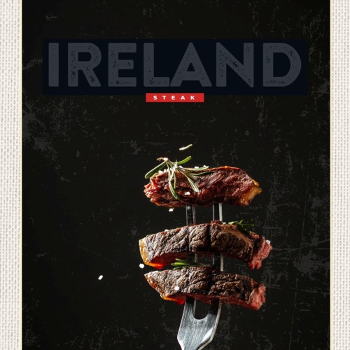 Schild Ireland Steak Irland Fleisch Gabel 12x18 20x30 30x40 Blech od. Holz