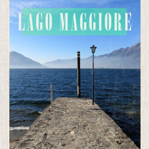Schild Lago Maggiore See Italien Schweiz Steg 12x18 20x30 30x40 Blech od. Holz