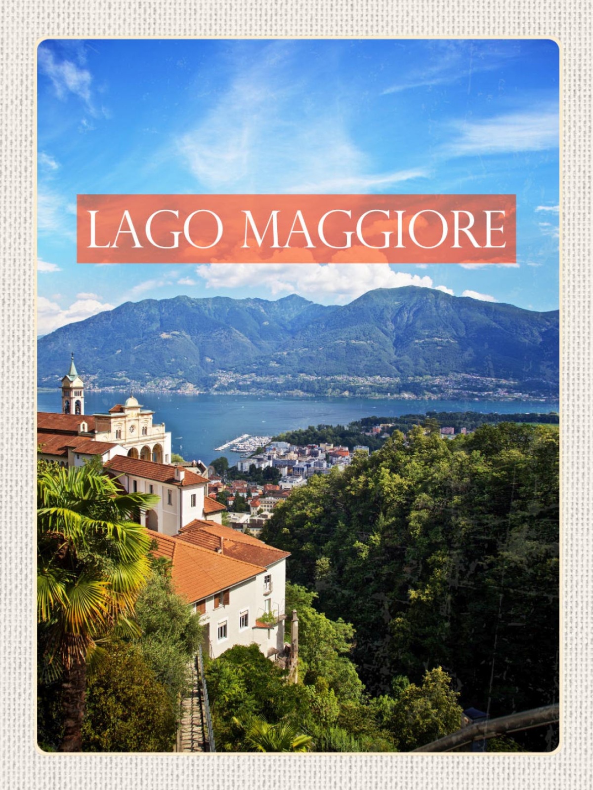 Schild Lago Maggiore ITA CH Madonna del Sasso 12x18 20x30 30x40 Blech od. Holz