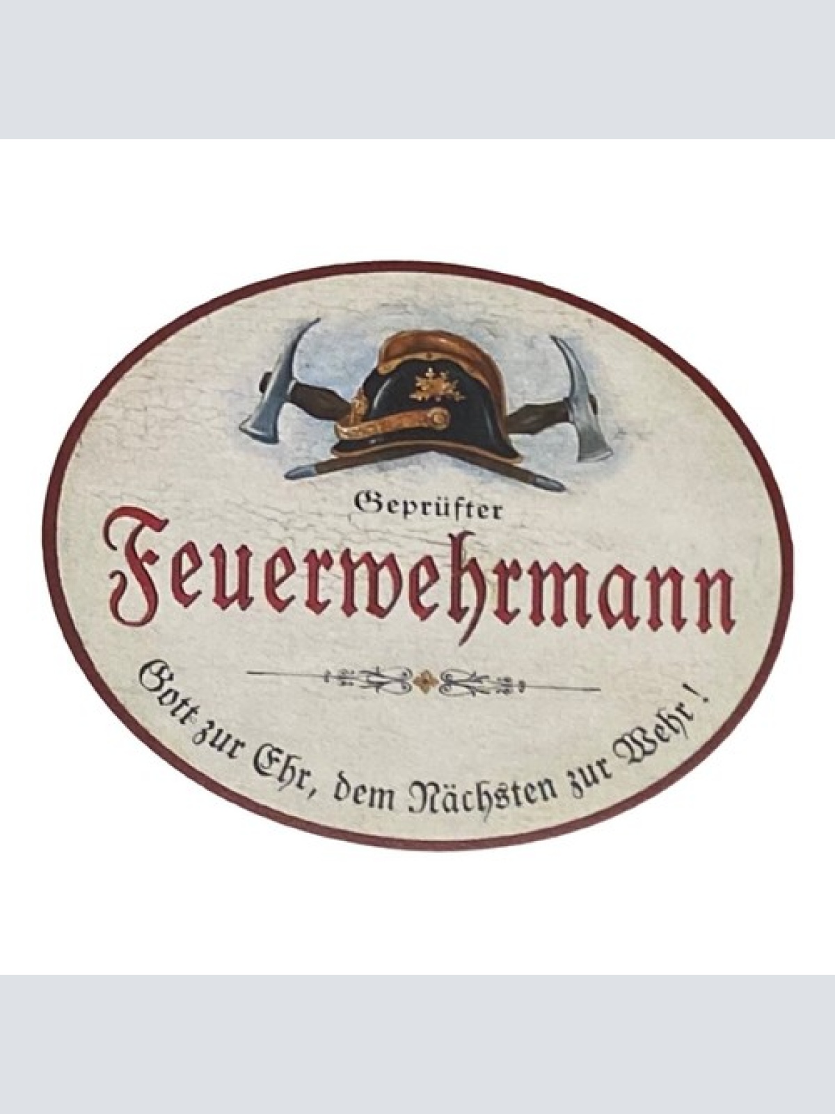 Nostalgie Holzschild geprüfter Feuerwehrmann Gott zur Ehr dem nächsten zur Wehr