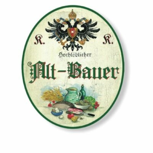 KuK Nostalgie Holzschild Hochlöblicher Alt-Bauer