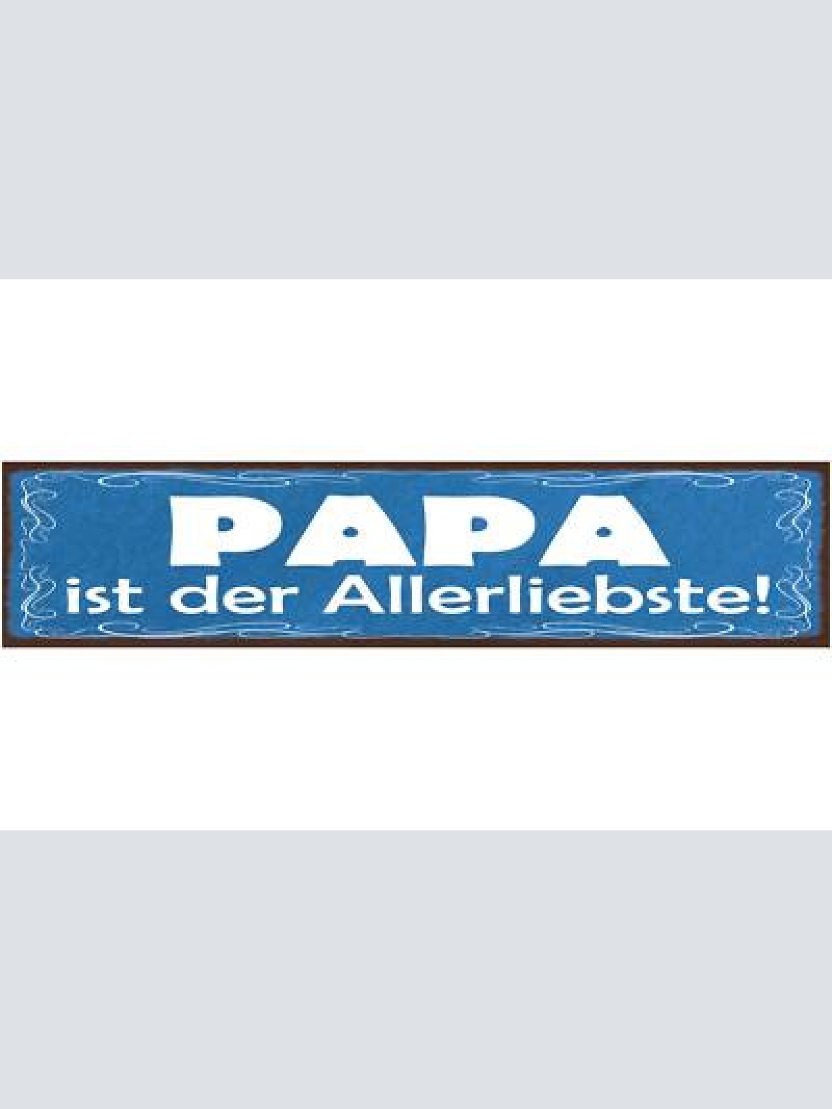 Schild papa ist der allerliebste vater eltern kind familie 46x10 blech od. holz