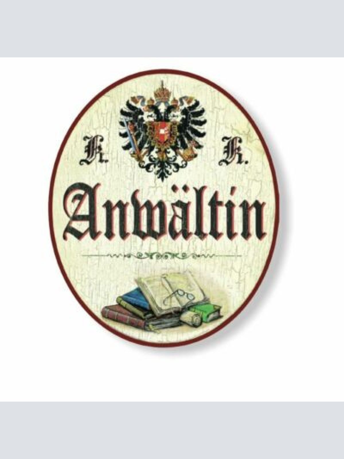 KuK Nostalgie Holzschild Anwältin