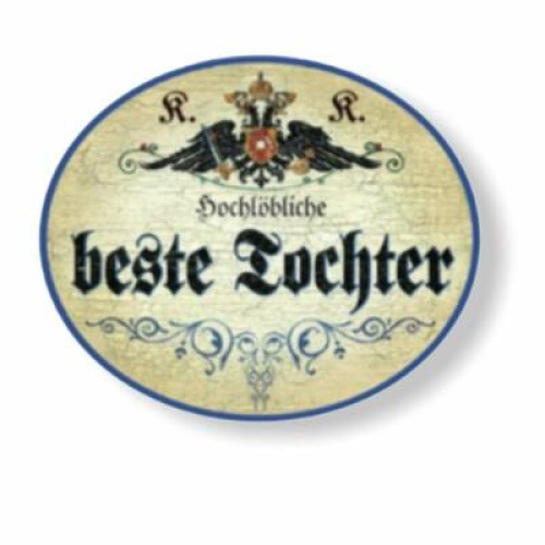 Kuk nostalgie holzschild hochlöbliche beste tochter