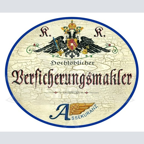 KuK Nostalgie Holzschild Hochlöblicher Versicherungsmarkler