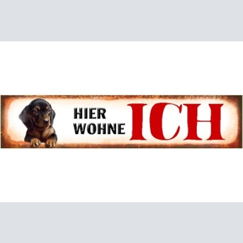 Schild hier wohne ich dackel hund haus tier liebe 46 x 10 blech od. holz