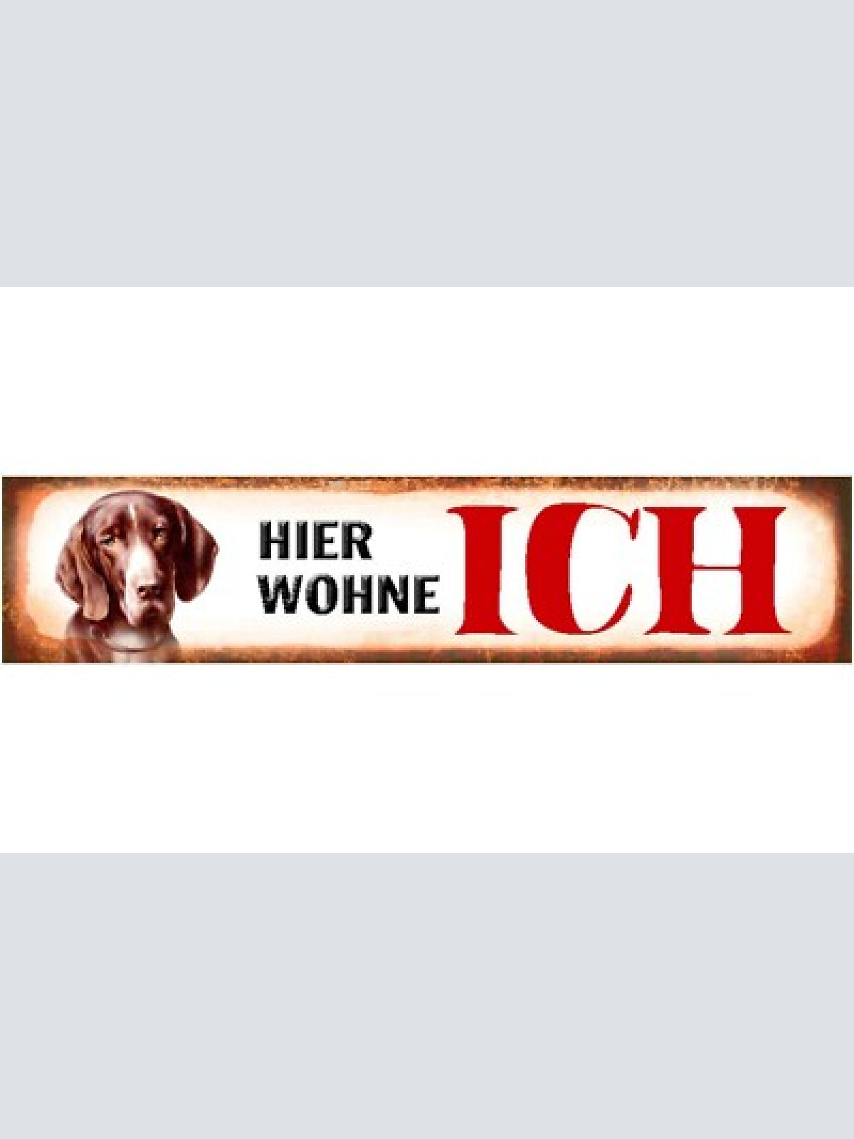Schild hier wohne ich pointer hund haus tier liebe 46 x 10 blech od. holz
