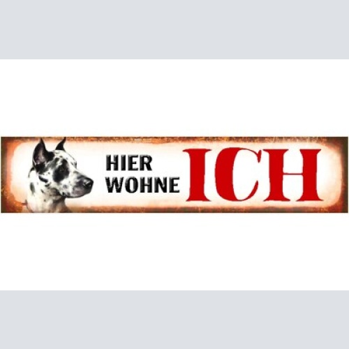 Schild hier wohne ich dogge hund haus tier liebe 46 x 10 blech od. holz