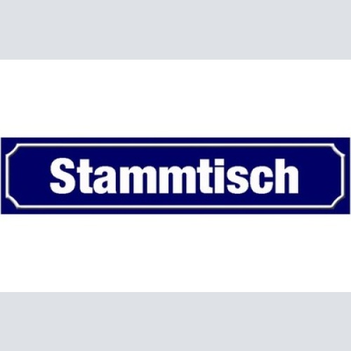 Schild Stammtisch Restaurant Wirt Lokal Ort Straße Platz 46 x 10 Blech od. Holz