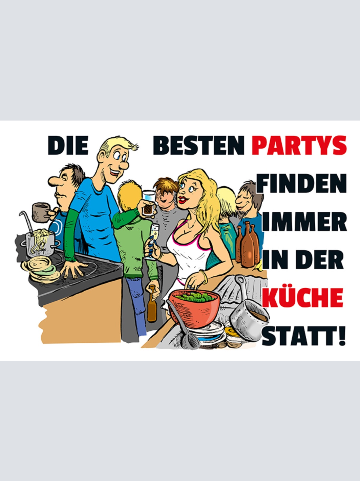 Schild Spruch Die besten Partys finden immer in der Küche statt Männer Frauen JW