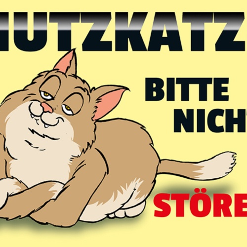Schild Spruch Nutzkatze Bitte nicht stören JW