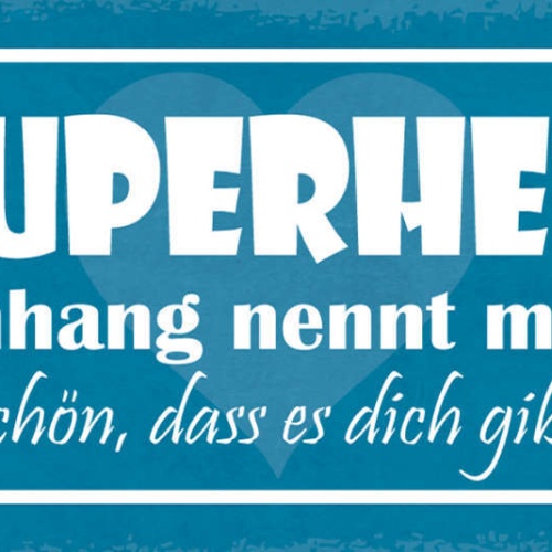 Schild Einen Superhelden Ohne Umhang Nennt Man Papa Schön Das Es Dich Gibt 27x10