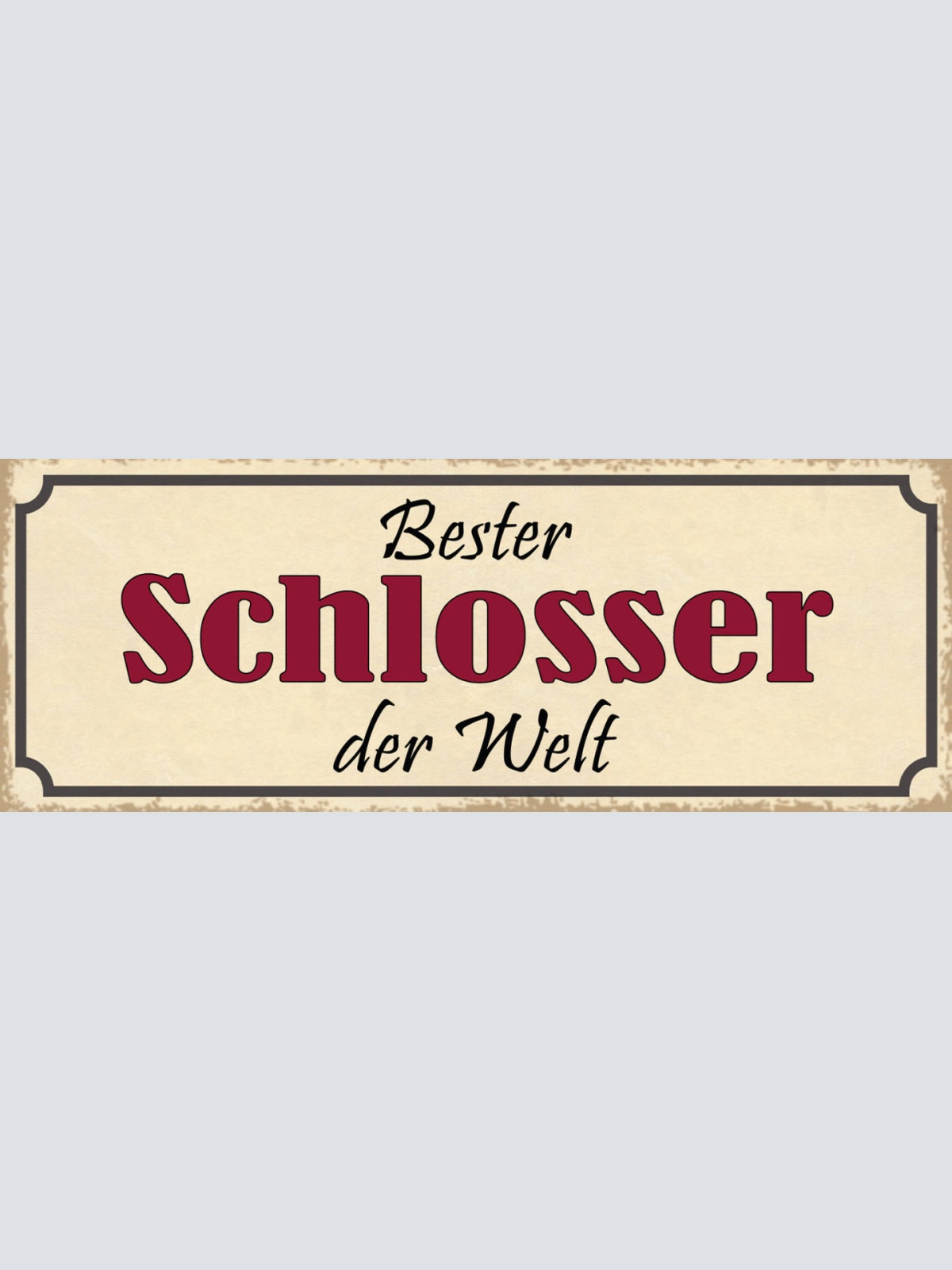 Schild Bester Schlosser Der Welt Schlosserei Metall Stahl 27x10 Blech od.Holz