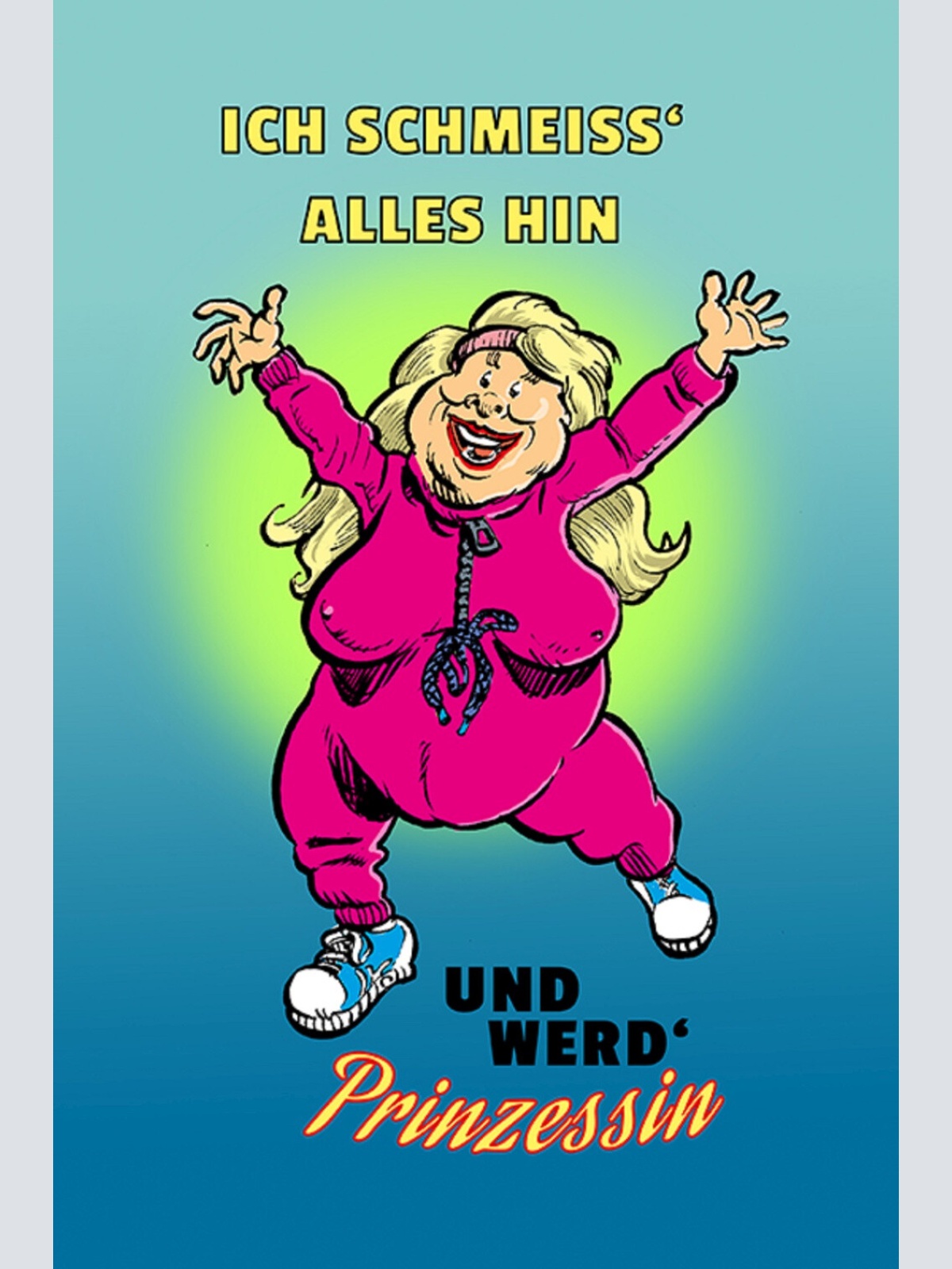 Schild Spruch Ich schmeiß alles hin und werd Prinzessin Adel JW