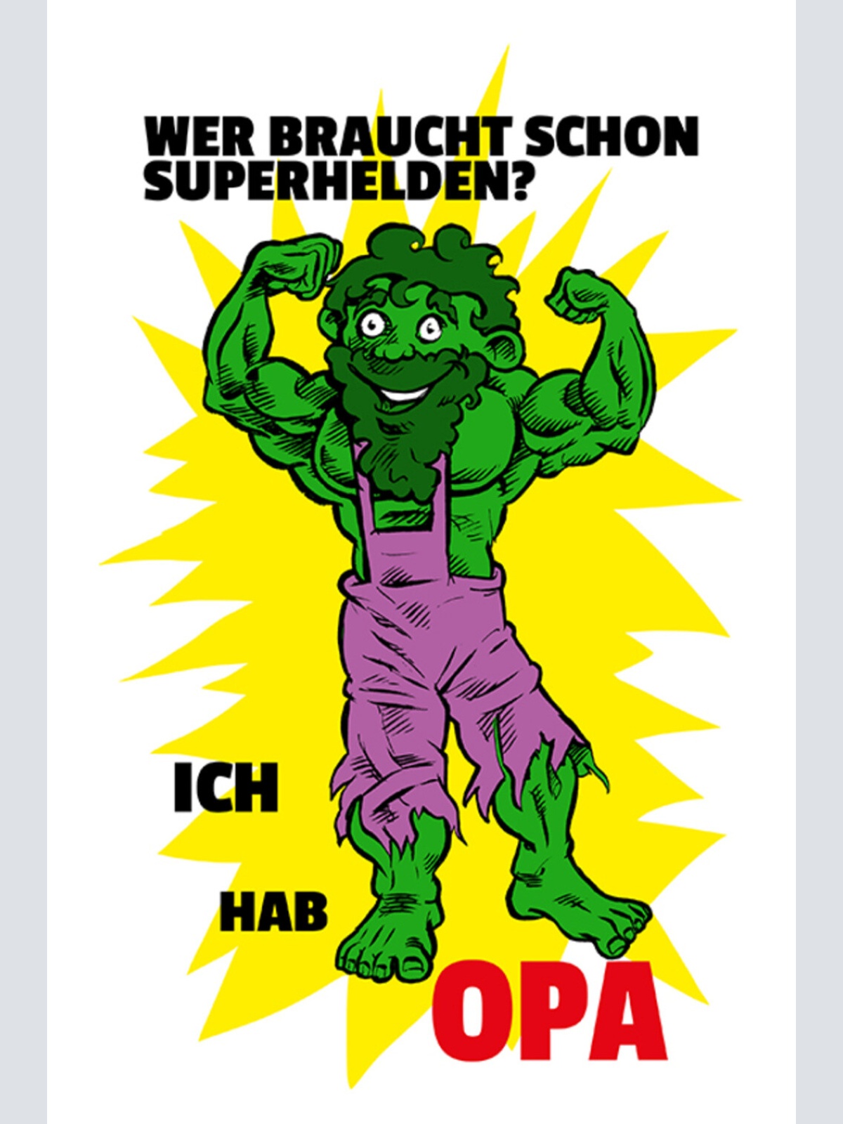 Schild Spruch Wer braucht schon Superhelden Ich hab Opa JW