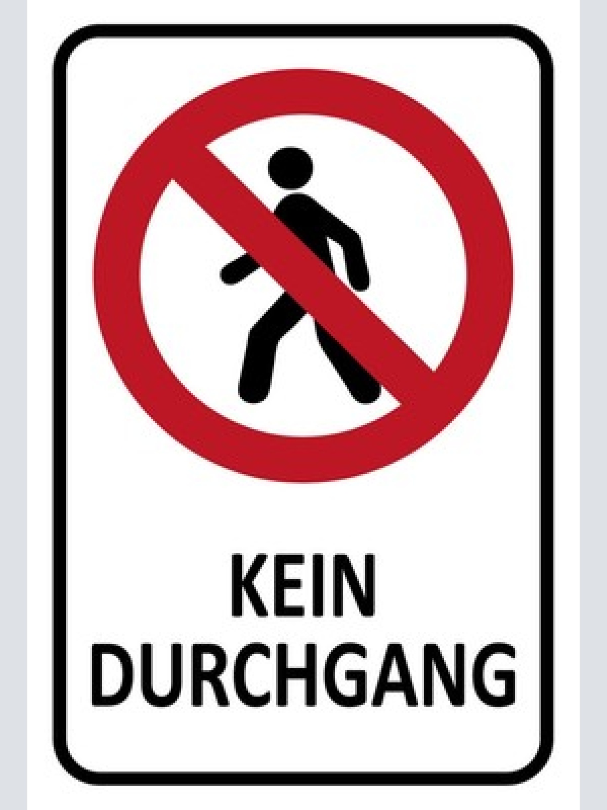 Schild Spruch Kein Durchgang Fußgänger Verbot JW