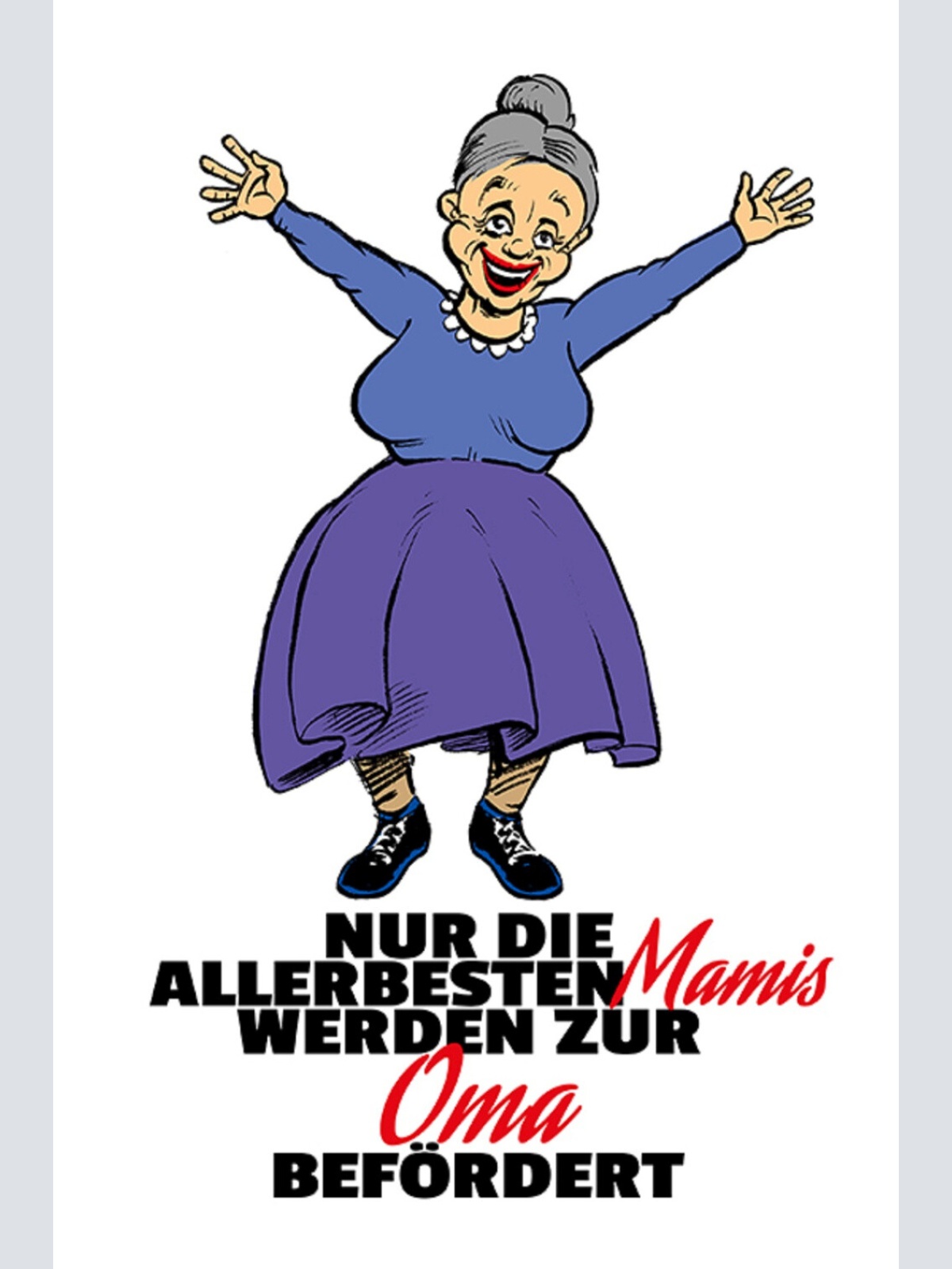 Schild Spruch Nur die allerbesten Mamis werden zur Oma befördert JW