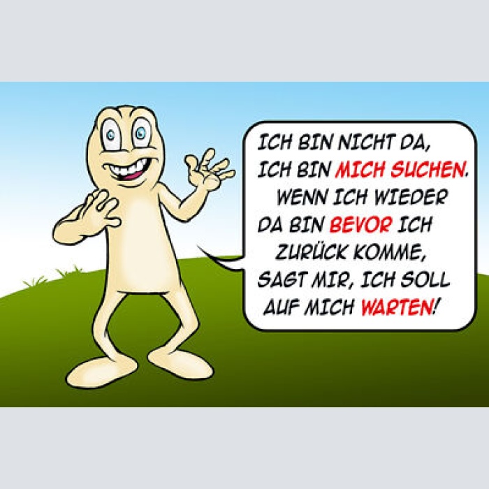 Schild Spruch Ich bin nicht da Ich bin mich suchen Wenn ich wieder da bin JW