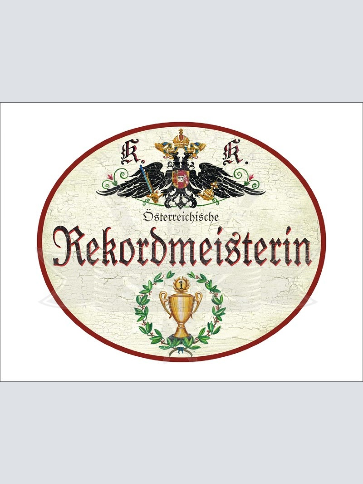 KuK Nostalgie Holzschild "Österreichische Rekordmeisterin" Pokal Lorbeer