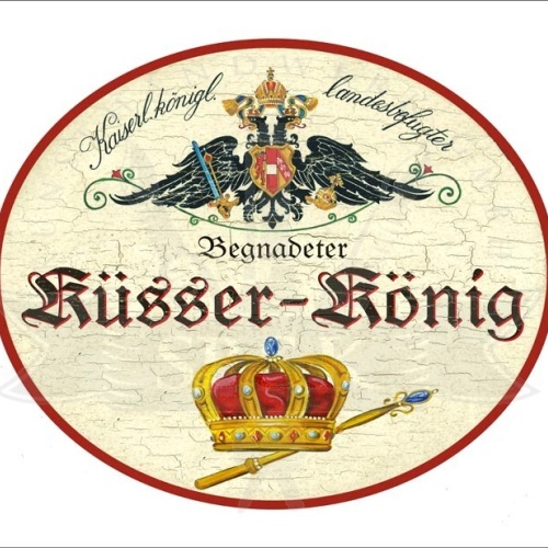 KuK Nostalgie Holzschild "Begandeter Küsser-König" Krone Zepter