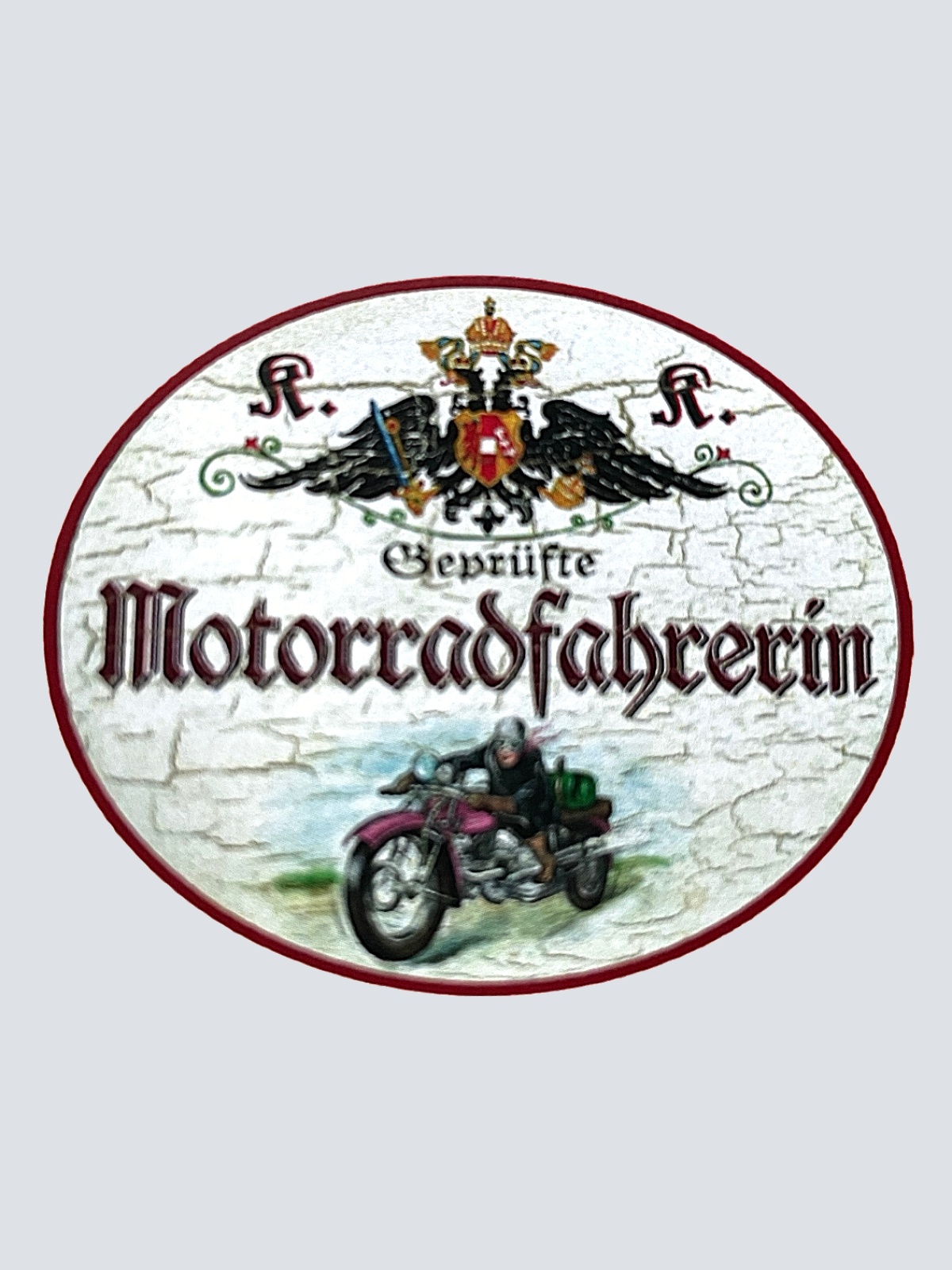 KuK Nostalgie Holzschild "Geprüfte Motorradfahrerin"