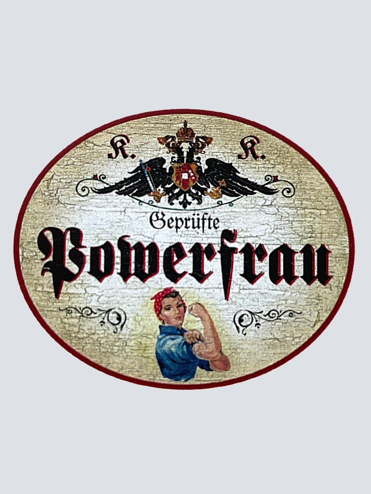 KuK Nostalgie Holzschild "Geprüfte Powerfrau"