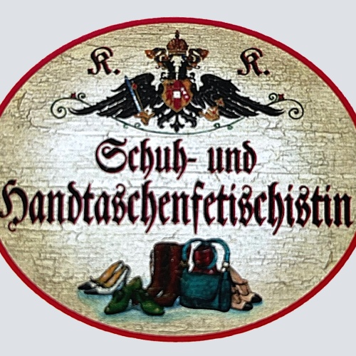 KuK Nostalgie Holzschild "Schuh- und Handtaschenfetischistin" Stöckelschuhe