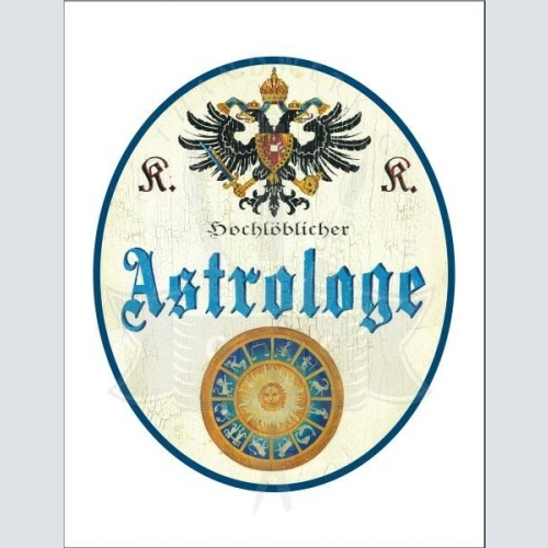 KuK Nostalgie Holzschild - Hochlöblicher Astrologe - Sternzeichen TH