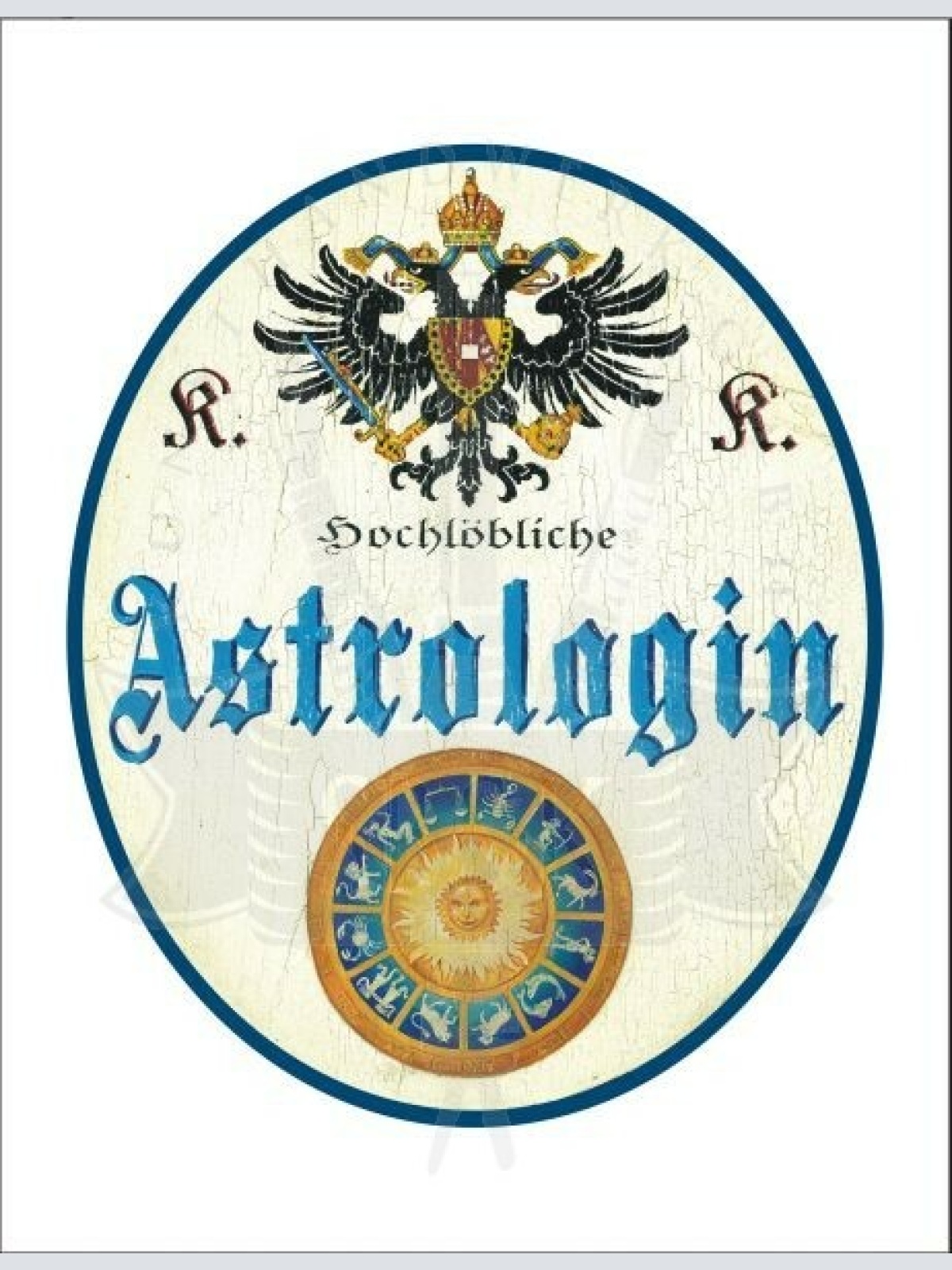KuK Nostalgie Holzschild - Hochlöbliche Astrologin - Sternzeichen TH
