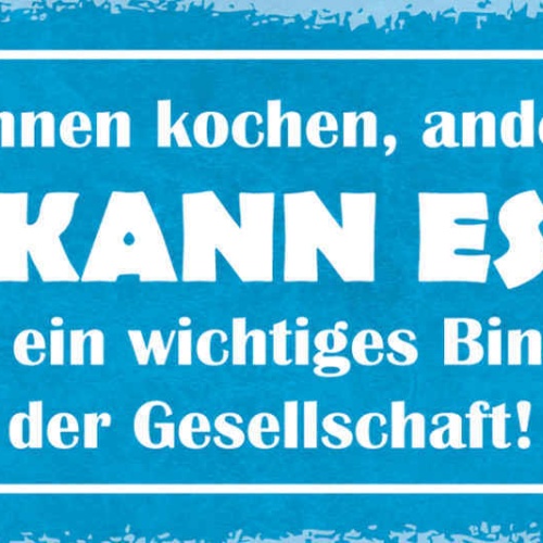 Schild Manche Können Kochen Andere Backen Ich Kann Essen Bindeglied Gesellschaft