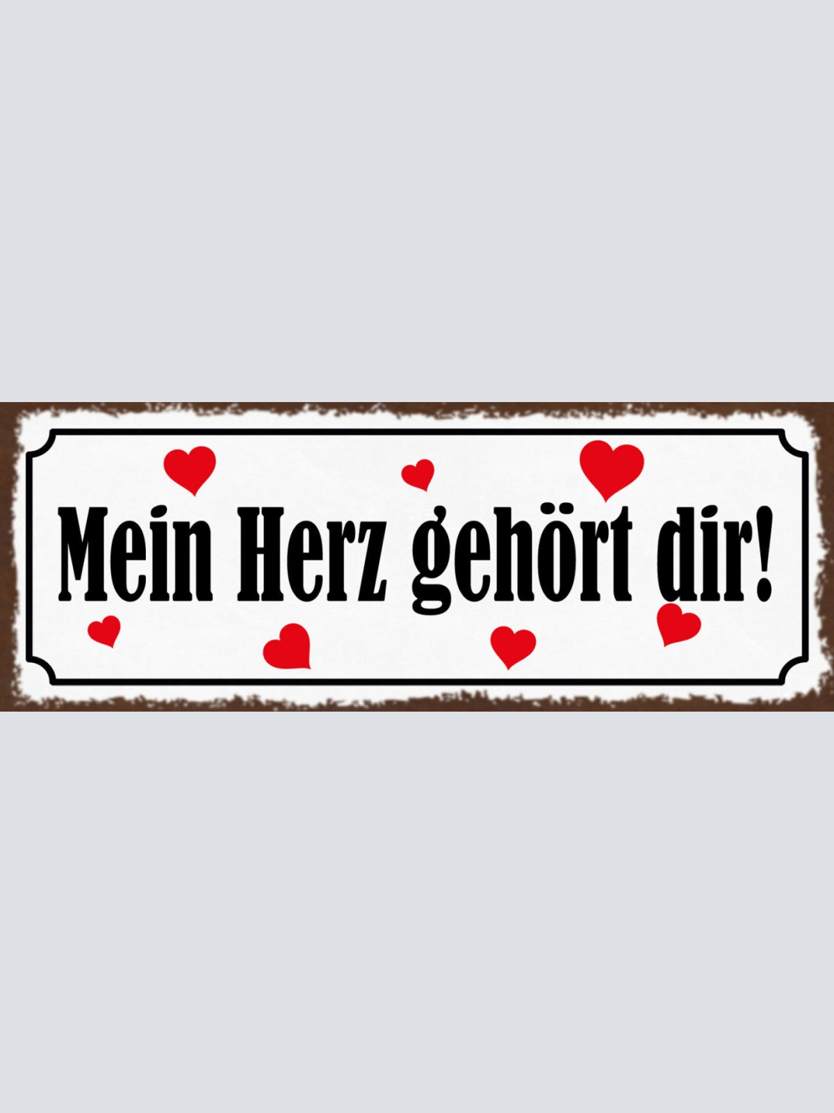 Schild Mein Herz Gehört Dir Liebe Beziehung Ehe Paar 27x10 Blech od.Holz