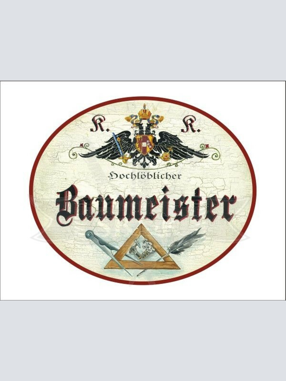 KuK Nostalgie Holzschild - Hochlöblicher Baumeister - Zirkel Hammer TH