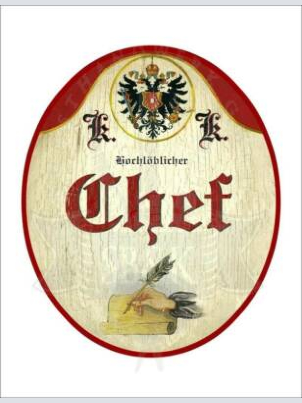 Kuk nostalgie holzschild - hochlöblicher chef - hand papier feder th