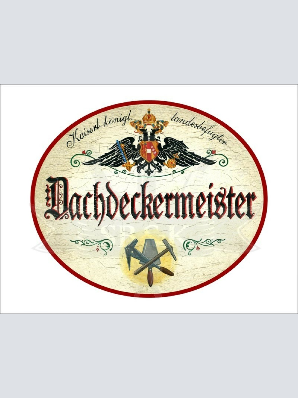KuK Nostalgie Holzschild - Landesbefugter Dachdeckermeister - Hammer Spachtel TH