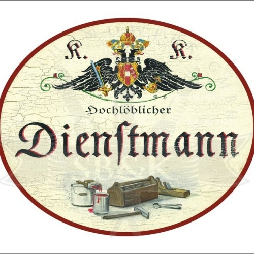 KuK Nostalgie Holzschild - Hochlöblicher Dienstmann - Werkzeug TH