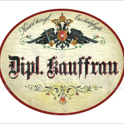 KuK Nostalgie Holzschild - Landesbefugte Dipl. Kauffrau - Ornament TH